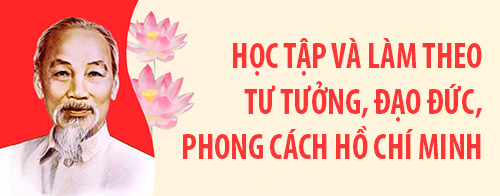 HỌC TẬP VÀ LÀM THEO TƯ TƯỞNG ĐẠO ĐỨC PHONG CÁCH HỒ CHÍ MINH